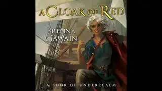 Cloak of Red: A Book of Underrealm - Brenna Gawain