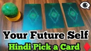 Hindi Pick a Card ~ Your Future Self- Messages & Success   @Amberwood36 Psychic Tarot Readings