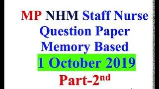 MP NHM Staff Nurse Memory Based Question paper & Answer 1 October 2019 Part-2nd