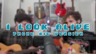 Good Kid x Phoneboy - I Look Alive (Cover)