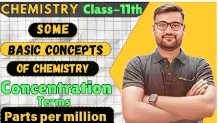 Class 11 || Chapter 1 || Some basic Concepts of Chemistry || Concentration term || PPM