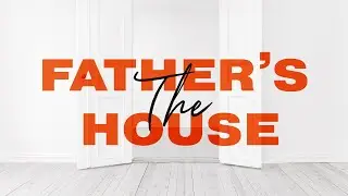 The Father's House - Crosswind Worship