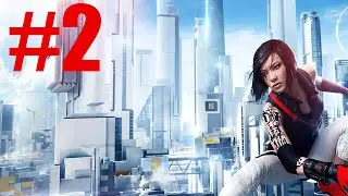 MIRROR'S EDGE CATALYST [2] - SPECIAL UNIT - Walkthrough, Playthrough, Gameplay, Let's Play. HD