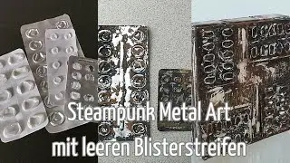 Steampunk Metal Art mit leeren Blisterstreifen