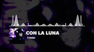 TXNSEI - CON LA LUNA 🌙 | EDM Electronic Phonk 2025 🔥 #TXNSEI #phonk