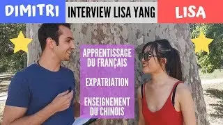 Apprentissage du français - Expatriation - Enseignement du chinois | Interview Lisa Yang | FR