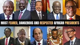 MOST FEARED, DANGEROUS AND RESPECTED AFRICAN PRESIDENTS ||THIS CONTINENT AFRICA