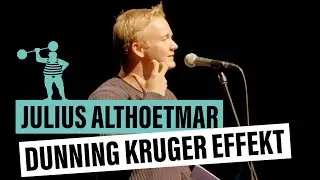 Julius Althoetmar - Der Dunning Kruger Effekt