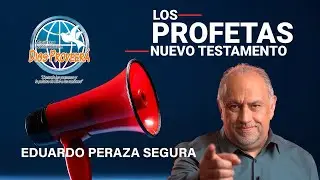 Profetas en el Nuevo Testamento  - Eduardo Peraza Segura