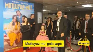 &lsquo;Mutluyuz mu&rsquo; gala yaptı