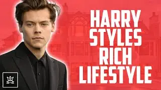 Harry Styles RICH Lifestyle , New Crib, No Problems!