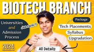 All about BTech in Biotechnology || Placements scenario || Branch upgradation || College vs Branch