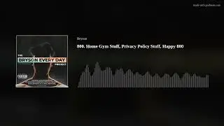 800. Home Gym Stuff, Privacy Policy Stuff, Happy 800
