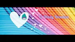 L3 Waxy Wonders RTS Haul