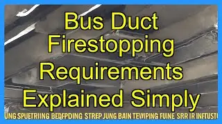 Bus Duct Firestopping Requirements Explained Simply