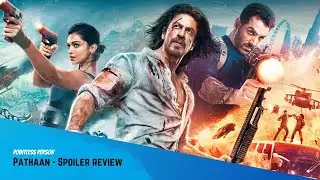 Pathaan movie spoiler review | Pathaan mehmaan nawazi ke liye aya hai | Pointless Person