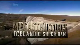 Extreme Engineering Megastructures Icelandic Super Dam
