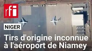 Niger : des tirs et détonations d'origine inconnue dans la nuit à l'aéroport de Niamey • RFI