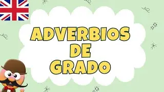 ADVERBIOS DE GRADO - INGLÉS PARA NIÑOS CON MR.PEA - ENGLISH FOR KIDS