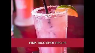 Pink Taco Shot Recipe