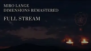 Miro Lange - Dimensions Remastered (Full Stream)
