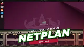 NETPLAN en Linux Ubuntu Desktop 24.04 LTS