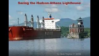The Hudson-Athens Lighthouse Preservation Society About Video