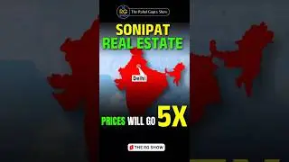 Sonipat Real Estate Prices will go 5X #thergshow #sonipat #realestate
