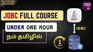 JDBC Full Course in Tamil [2025] Java Database Connectivity | Beginners | jdbc tutorial in tamil