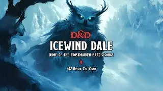 Icewind Dale Bard Song #2 &ndash; 