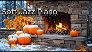 Fall Evening Jazz 🍂 Slow Piano & Crackling Fire