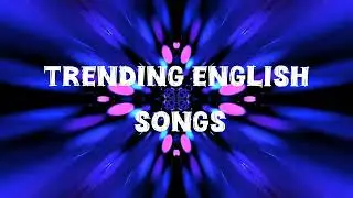 Best English Songs ~ Top Hits English Songs Playlist ~ Most Popular Songs ⏯️