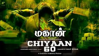 Mahaan, Chiyaan 60, First Look Teaser, Chiyaan Vikram, Dhruv Vikram, #Chiyaan60 Title & First Look