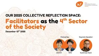 Our 2025 collective Reflection space: Facilitators as the 4th Sector of the Society