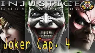 Injustice - Joker // Cap. 4