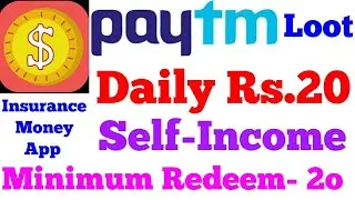 insurance money app earn daily Rs.20 PAYTM CASH