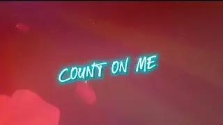 Count On Me [Official Music Video]