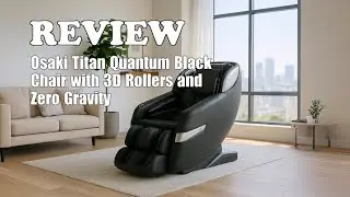 Osaki Titan Quantum Black Massage Chair Review: 3D SL-Track, Zero Gravity & Voice Control (2025)
