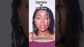 Mini Twist VS Mini Braid for protective style #protectivestyles #minibraids #minitwists