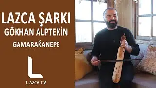 LAZCA ŞARKI DESTAN-GÖKHAN ALPTEKİN