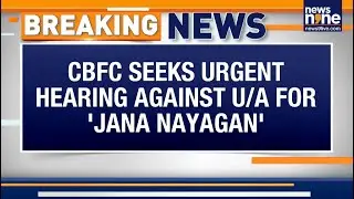 LIVE: Vijay's Jana Nayagan Row | CBFC Challenges Madras HC Order, Seeks Urgent Hearing | News9
