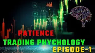 trading psychology patience | trading psychology hindi episode-1