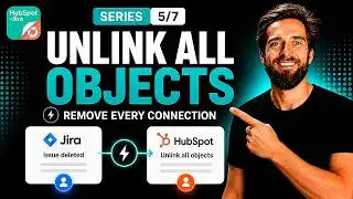 Unlink All HubSpot Objects - HubSpot for Jira Automation Rule Explained