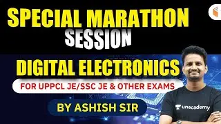 Digital Electronics Marathon by Ashish Sir | UPPCL JE, SSC JE & Other Exams