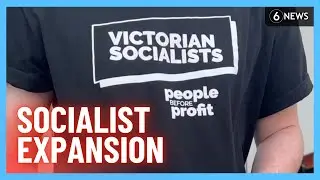 Victorian Socialists to expand Australia-wide after increasing federal election vote | 6 News