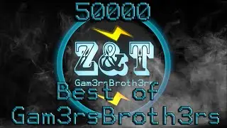 SPECIAL 50'000 ISCRITTI- Best of trombon64/Gam3rsBroth3rs