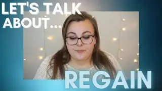Let's Talk About... REGAIN | 2 Years Post-Op