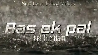 Feel The Rain | Bas Ek Pal | KK | 8D Audio | Slowed + Reverb | Bollywood Lo Fi