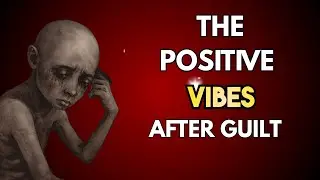 The Hidden Guilt of Getting Ahead in Life”-Positive Vibes After Guilt
