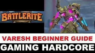 VARESH BEGINNER GUIDE - BATTLERITE